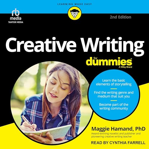 Creative Writing for Dummies, 2nd Edition By Maggie Hamand PhD